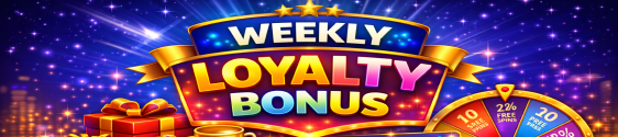 Weekly Loyalty Bonus