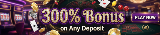 300% Bonus on Any Deposit